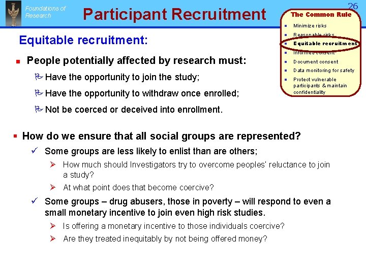 Foundations of Research Participant Recruitment Equitable recruitment: n 26 People potentially affected by research