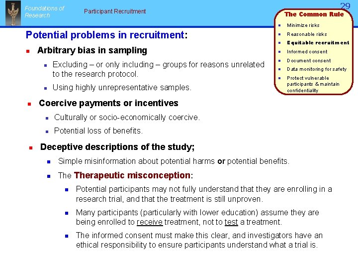 Foundations of Research Potential problems in recruitment: n Arbitrary bias in sampling n n