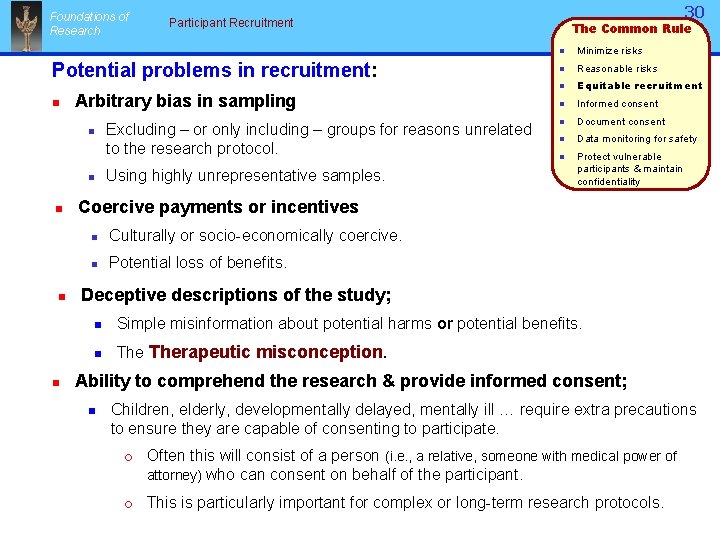 Foundations of Research Potential problems in recruitment: n Arbitrary bias in sampling n n