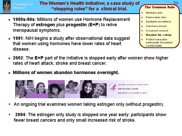 Foundations of Research n n 39 The Women’s Health Initiative; a case study of