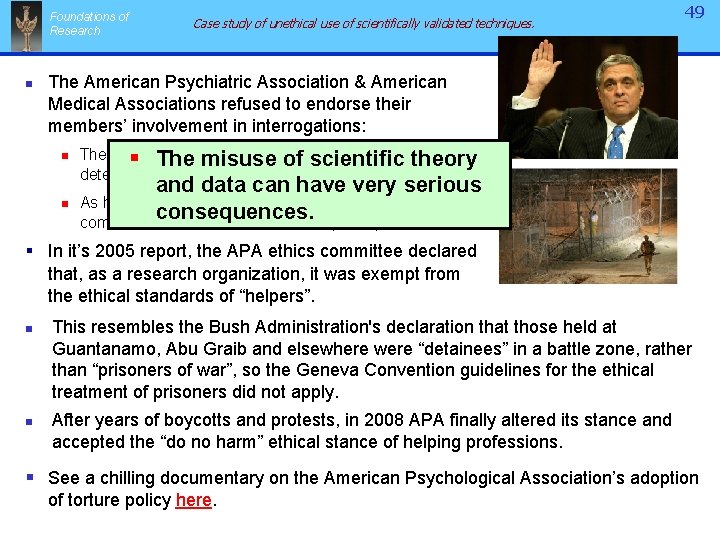 Foundations of Research n Case study of unethical use of scientifically validated techniques. 49