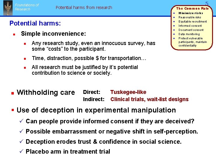 Foundations of Research 5 Potential harms from research n n Potential harms: n n