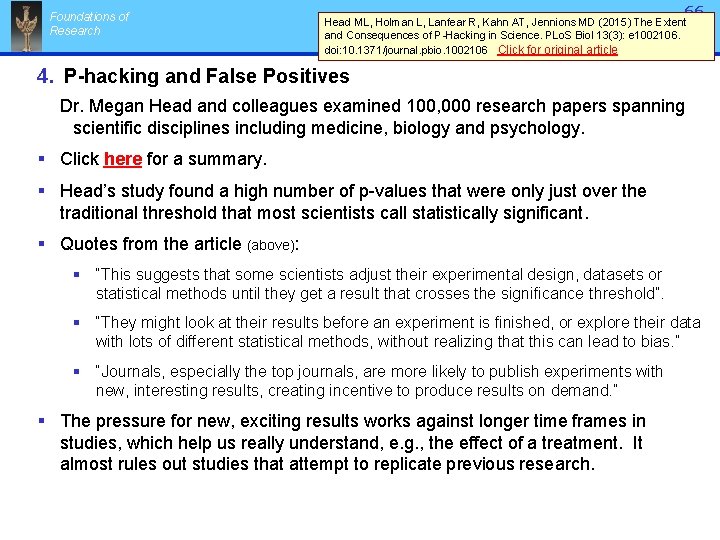 Foundations of Research 66 Head ML, Holman L, Lanfear R, Kahn AT, Jennions MD