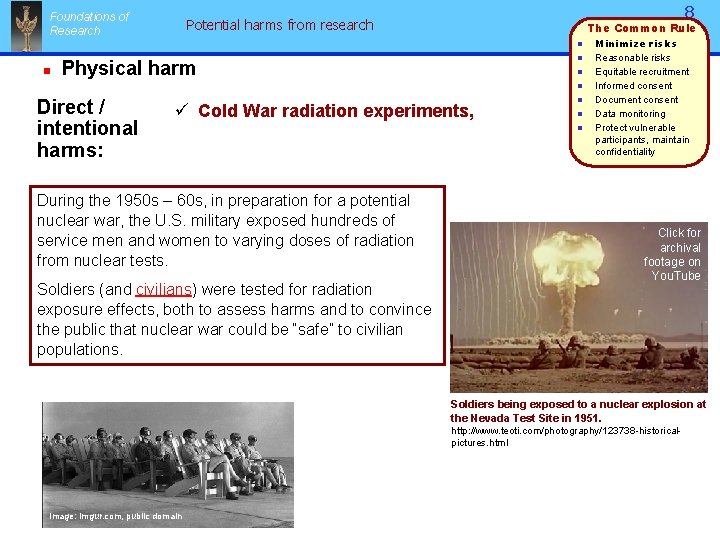 Foundations of Research 8 Potential harms from research n n n Physical harm n