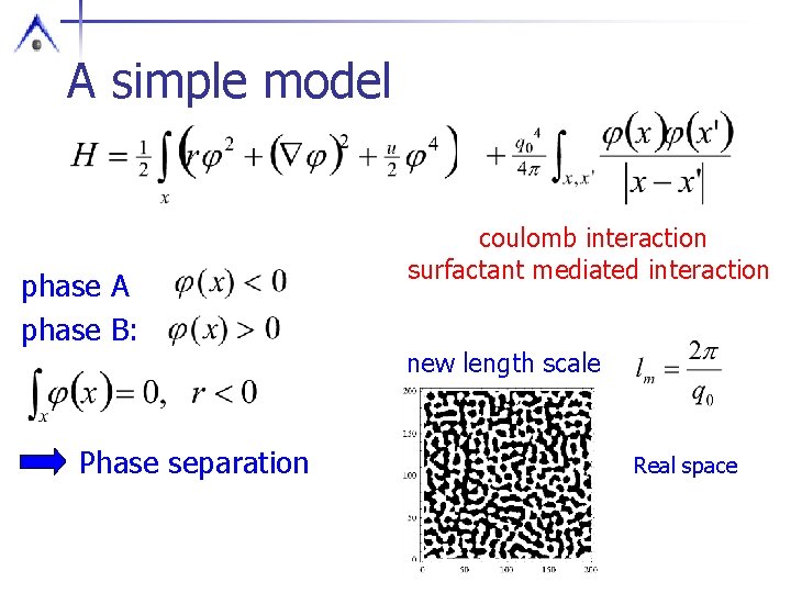 A simple model phase A phase B: Phase separation coulomb interaction surfactant mediated interaction