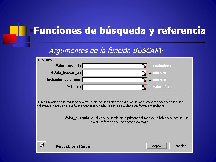 §Funciones de búsqueda y referencia Argumentos de la función BUSCARV 