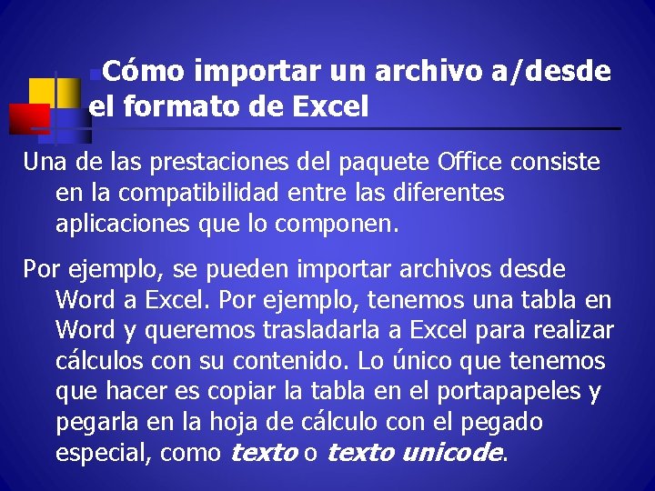 Cómo importar un archivo a/desde el formato de Excel n Una de las prestaciones