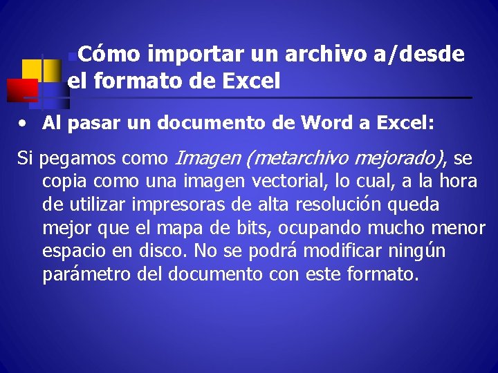 Cómo importar un archivo a/desde el formato de Excel n • Al pasar un