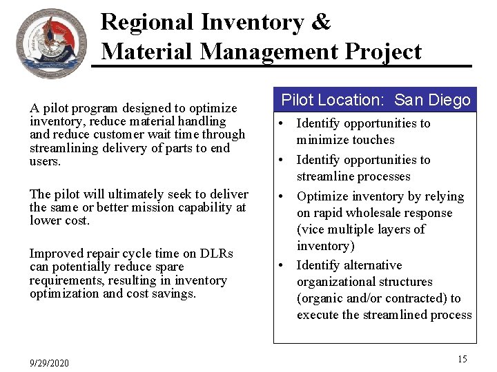 Regional Inventory & Material Management Project A pilot program designed to optimize inventory, reduce