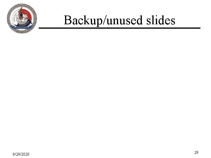 Backup/unused slides 9/29/2020 29 