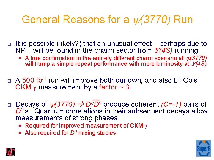 General Reasons for a (3770) Run q It is possible (likely? ) that an General Reasons for a (3770) Run q It is possible (likely? ) that an