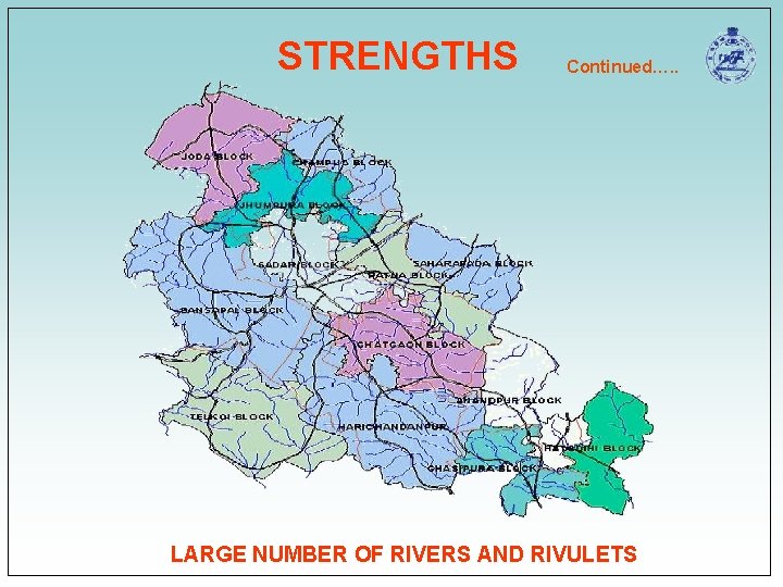 STRENGTHS Continued…. . LARGE NUMBER OF RIVERS AND RIVULETS STRENGTHS Continued…. . LARGE NUMBER OF RIVERS AND RIVULETS