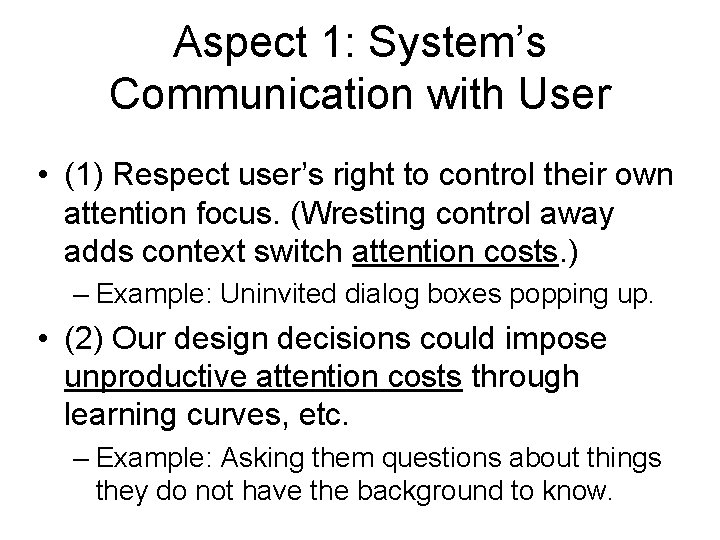 Aspect 1: System’s Communication with User • (1) Respect user’s right to control their