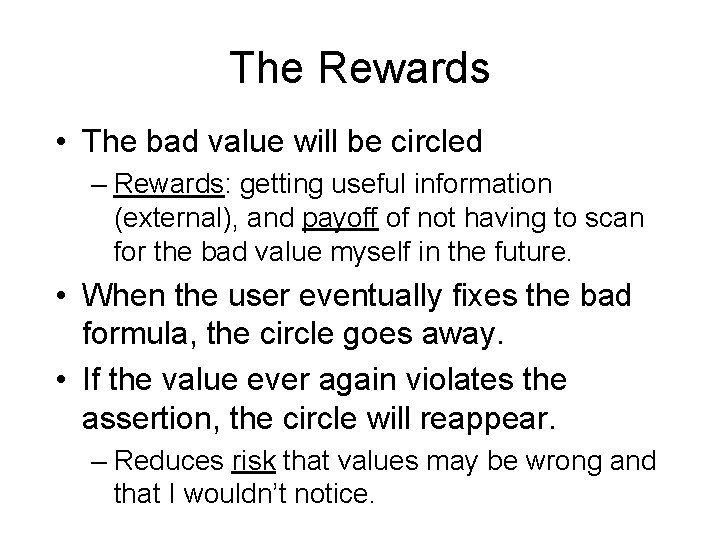 The Rewards • The bad value will be circled – Rewards: getting useful information