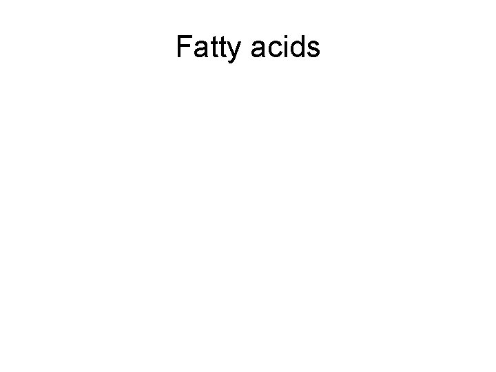 Fatty acids 