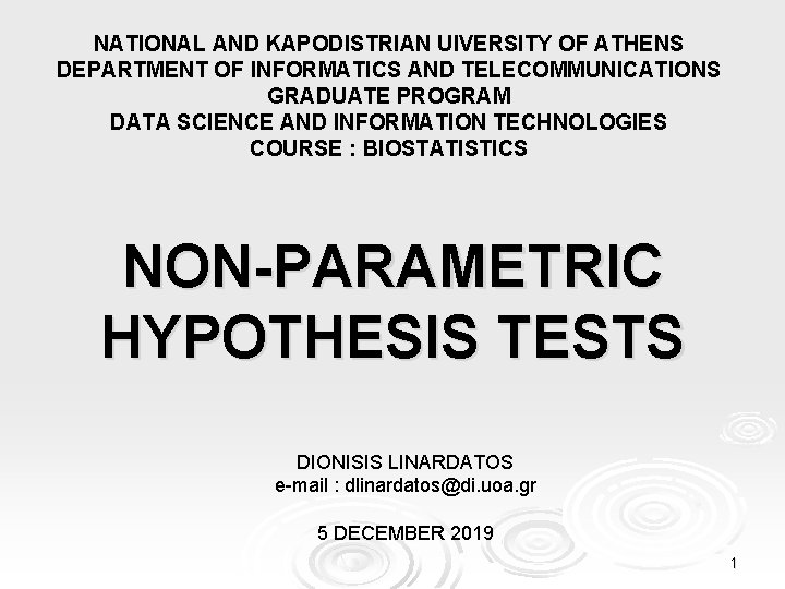 NATIONAL AND KAPODISTRIAN UIVERSITY OF ATHENS DEPARTMENT OF INFORMATICS AND TELECOMMUNICATIONS GRADUATE PROGRAM DATA