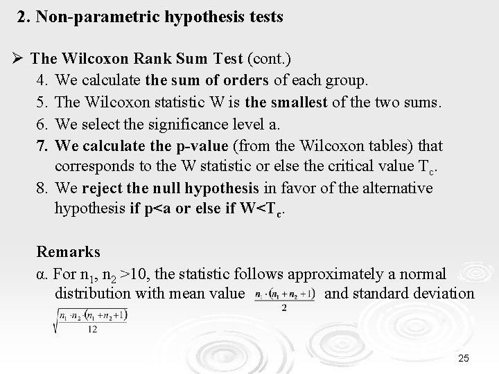 2. Non-parametric hypothesis tests Ø The Wilcoxon Rank Sum Test (cont. ) 4. We