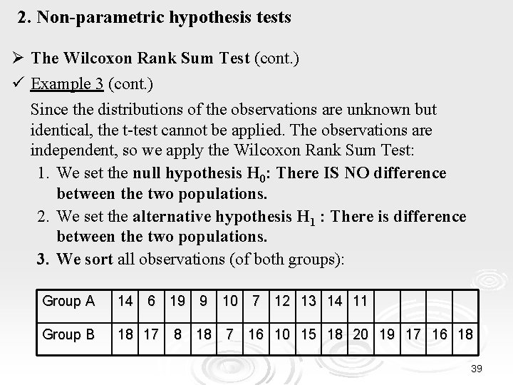 2. Non-parametric hypothesis tests Ø The Wilcoxon Rank Sum Test (cont. ) ü Example