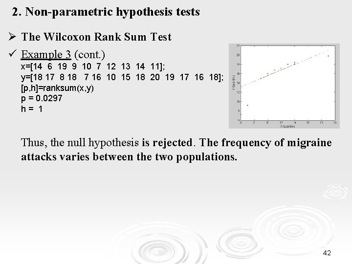 2. Non-parametric hypothesis tests Ø The Wilcoxon Rank Sum Test ü Example 3 (cont.