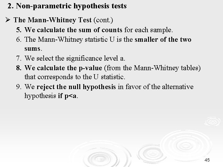 2. Non-parametric hypothesis tests Ø The Mann-Whitney Test (cont. ) 5. We calculate the
