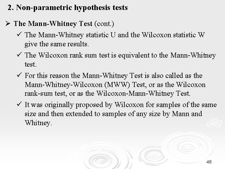 2. Non-parametric hypothesis tests Ø The Mann-Whitney Test (cont. ) ü The Mann-Whitney statistic