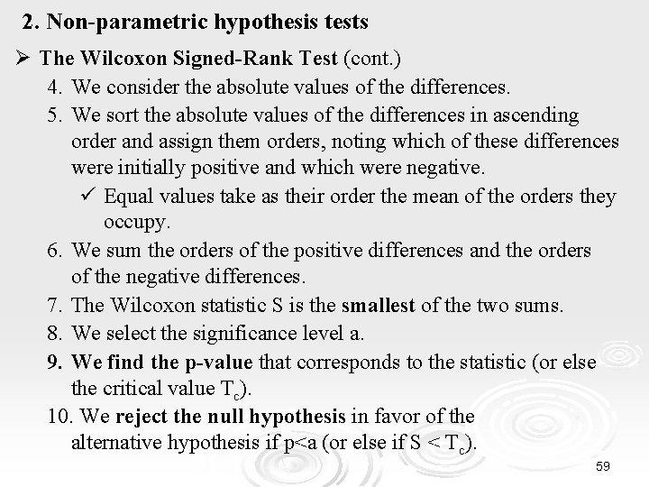 2. Non-parametric hypothesis tests Ø The Wilcoxon Signed-Rank Test (cont. ) 4. We consider
