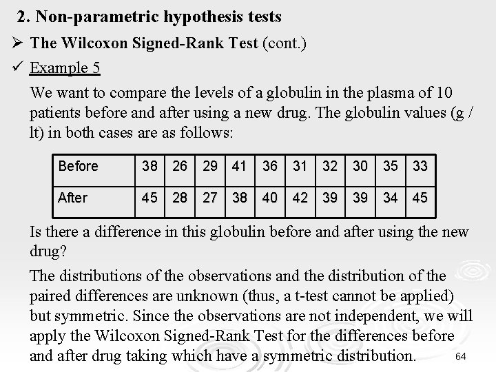 2. Non-parametric hypothesis tests Ø The Wilcoxon Signed-Rank Test (cont. ) ü Example 5