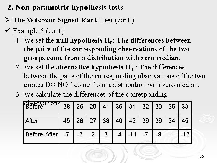 2. Non-parametric hypothesis tests Ø The Wilcoxon Signed-Rank Test (cont. ) ü Example 5