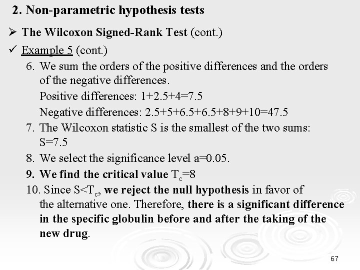 2. Non-parametric hypothesis tests Ø The Wilcoxon Signed-Rank Test (cont. ) ü Example 5