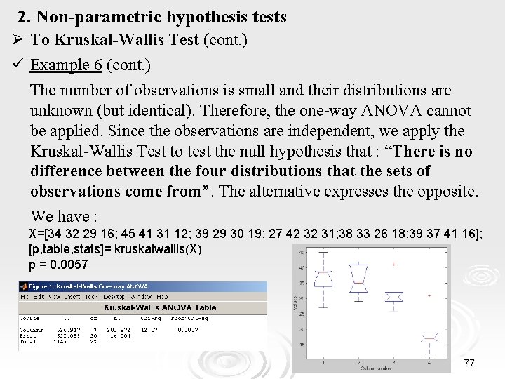 2. Non-parametric hypothesis tests Ø Το Kruskal-Wallis Test (cont. ) ü Example 6 (cont.