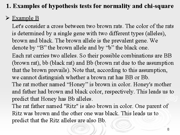 1. Examples of hypothesis tests for normality and chi-square Ø Example B Let's consider