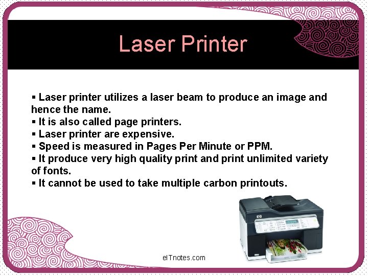 Laser Printer § Laser printer utilizes a laser beam to produce an image and