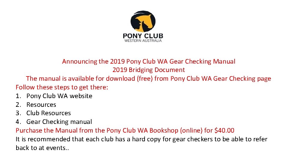 Announcing the 2019 Pony Club WA Gear Checking Manual 2019 Bridging Document The manual