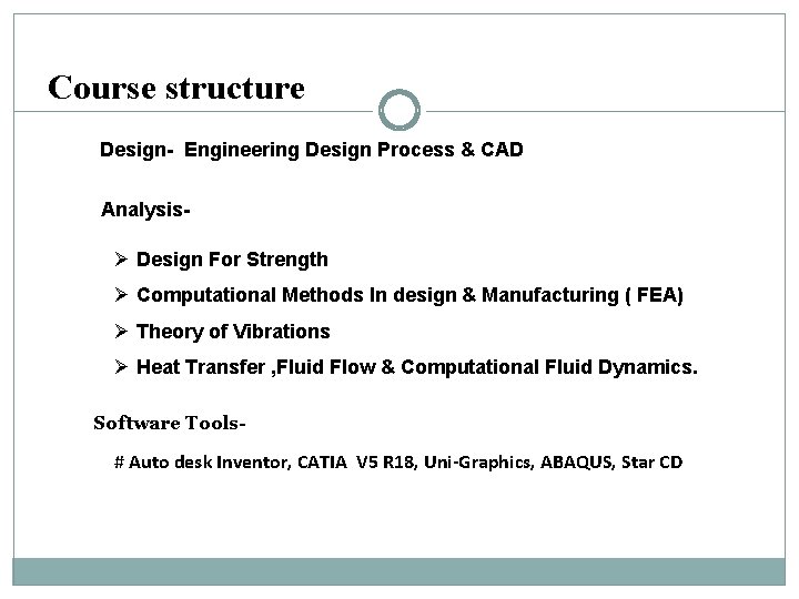 Course structure Design- Engineering Design Process & CAD Analysis- Ø Design For Strength Ø