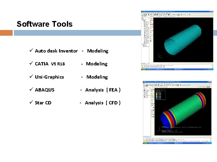 Software Tools ü Auto desk Inventor - Modeling ü CATIA V 5 R 18