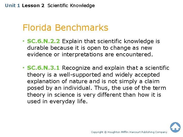 Unit 1 Lesson 2 Scientific Knowledge Florida Benchmarks • SC. 6. N. 2. 2