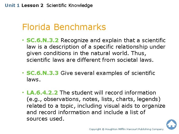 Unit 1 Lesson 2 Scientific Knowledge Florida Benchmarks • SC. 6. N. 3. 2