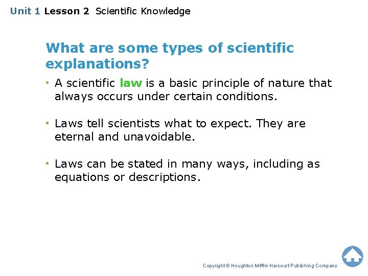 Unit 1 Lesson 2 Scientific Knowledge What are some types of scientific explanations? •