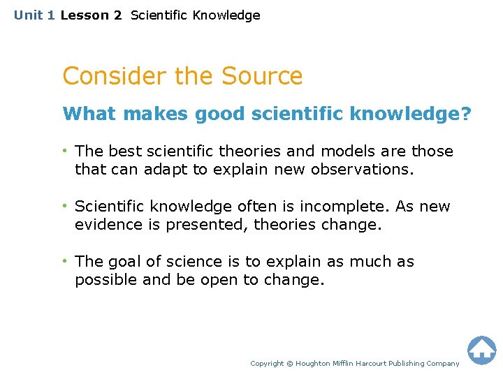 Unit 1 Lesson 2 Scientific Knowledge Consider the Source What makes good scientific knowledge?