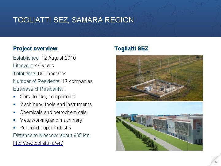 TOGLIATTI SEZ, SAMARA REGION Project overview Togliatti SEZ Established: 12 August 2010 Lifecycle: 49