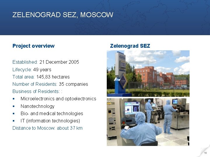 ZELENOGRAD SEZ, MOSCOW Project overview Zelenograd SEZ Established: 21 December 2005 Lifecycle: 49 years