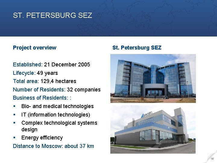 ST. PETERSBURG SEZ Project overview St. Petersburg SEZ Established: 21 December 2005 Lifecycle: 49
