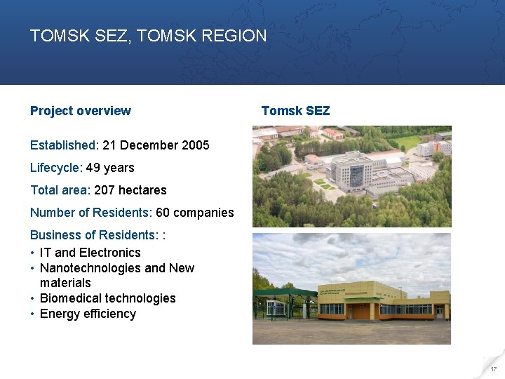 TOMSK SEZ, TOMSK REGION Project overview Tomsk SEZ Established: 21 December 2005 Lifecycle: 49