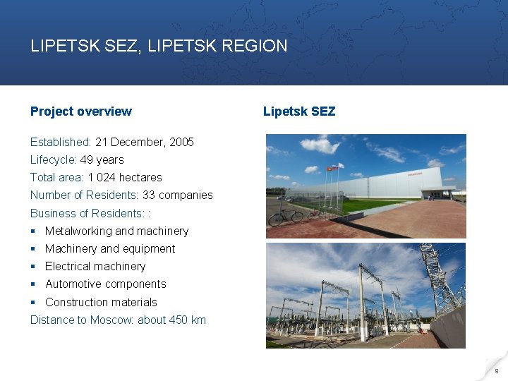 LIPETSK SEZ, LIPETSK REGION Project overview Lipetsk SEZ Established: 21 December, 2005 Lifecycle: 49
