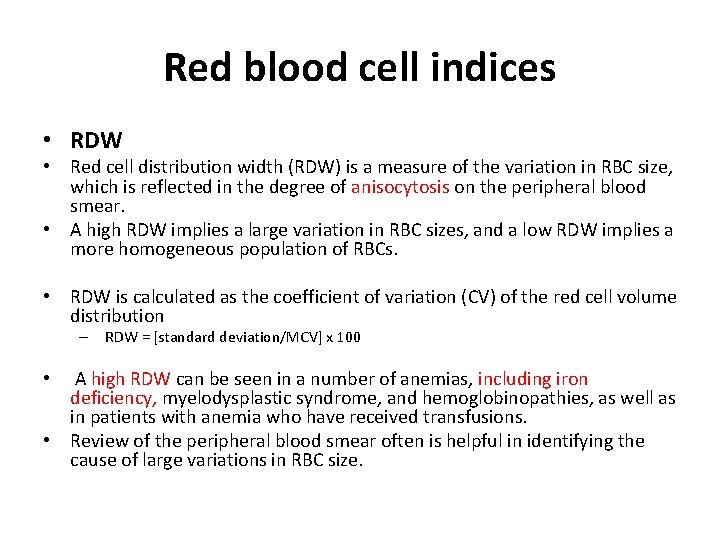 Red blood cell indices • RDW • Red cell distribution width (RDW) is a