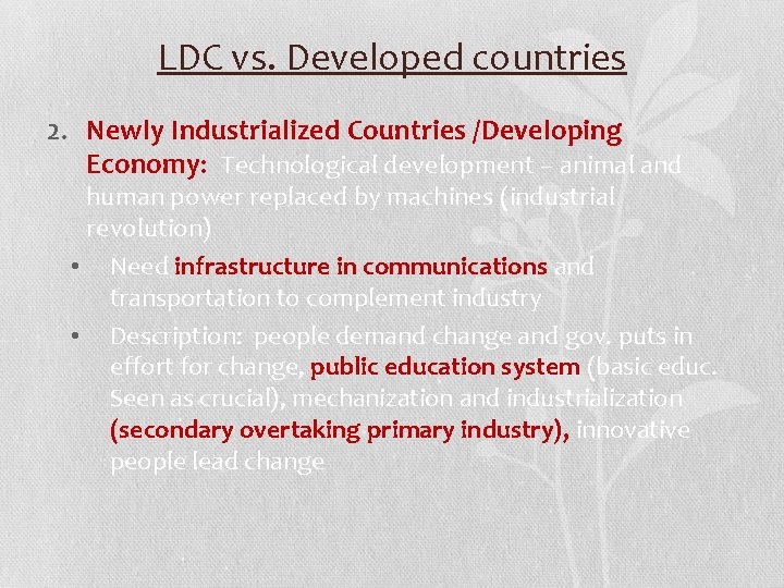 LDC vs. Developed countries 2. Newly Industrialized Countries /Developing Economy: Technological development – animal