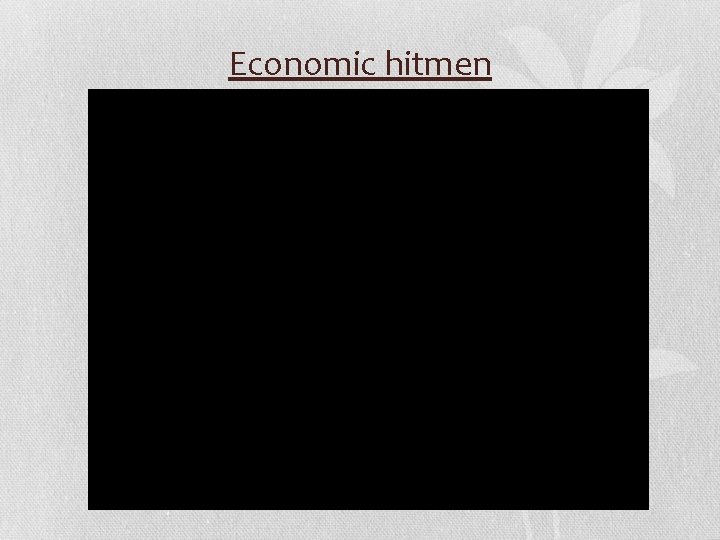 Economic hitmen 