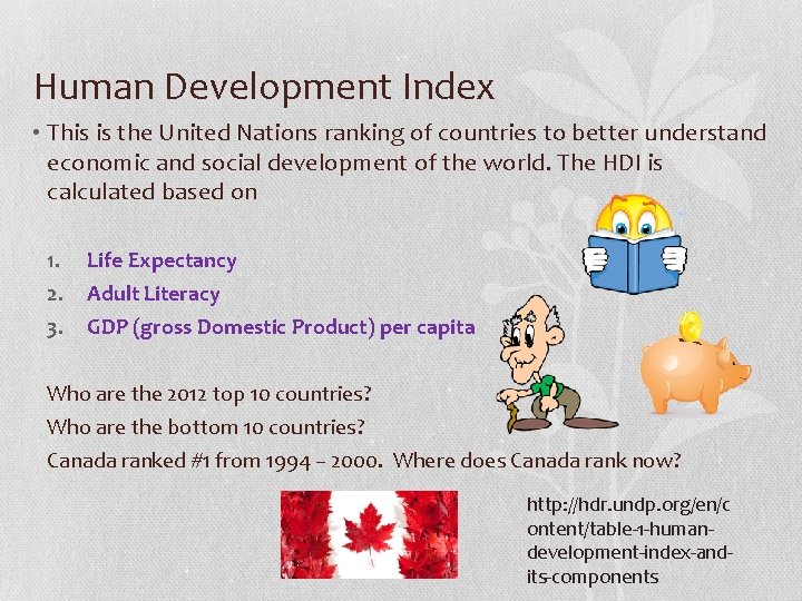 Human Development Index • This is the United Nations ranking of countries to better