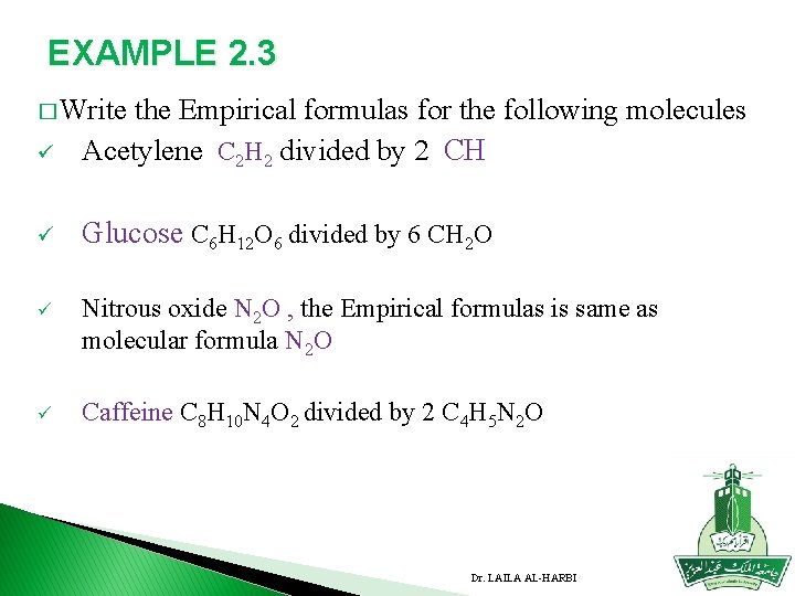 EXAMPLE 2. 3 � Write the ü Empirical formulas for the following molecules Acetylene