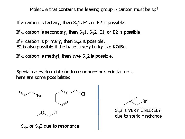 Molecule that contains the leaving group a carbon must be sp 3 If a
